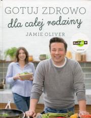 Gotuj zdrowo dla całej rodziny. Autor: Jamie Oliver. Dadada.pl Okładka książki Gotuj zdrowo dla całej rodziny