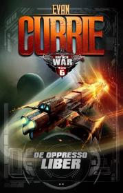 Hayden War T.6 De Oppresso Liber. Autor: Evan Currie. Dadada.pl Okładka książki Hayden War T.6 De Oppresso Liber