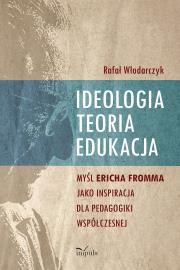 Ideologia, teoria, edukacja. Autor: Włodarczyk Rafał. Dadada.pl Okładka książki Ideologia, teoria, edukacja