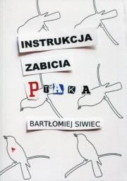 Okładka książki Instrukcja zabicia ptaka