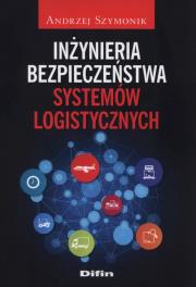 Okładka książki Inżynieria bezpieczeństwa systemów logistycznych