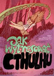 Jak wytresować Cthulhu. Autor: Maciej Jasiński, Jacek Frąś. Dadada.pl Okładka książki Jak wytresować Cthulhu