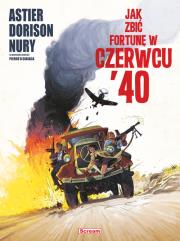 Jak zbić fortunę w czerwcu '40. Autor: Opracowanie zbiorowe. Dadada.pl Okładka książki Jak zbić fortunę w czerwcu '40