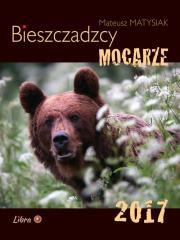 Kalendzarz 2017 Bieszczadzcy Mocarze. Autor: Matysiak Mateusz. Dadada.pl Okładka książki Kalendzarz 2017 Bieszczadzcy Mocarze