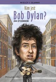 Okładka książki Kim jest Bob Dylan?