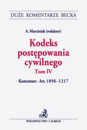 Kodeks postępowania cywilnego. Tom IV. Komentarz do art. 1096-1217. Autor: Praca zbiorowa. Dadada.pl Okładka książki Kodeks postępowania cywilnego. Tom IV. Komentarz do art. 1096-1217