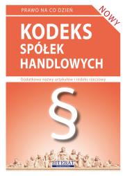 Kodeks spółek handlowych 2016. Autor: Koniuszek Ewelina [opracowanie. Dadada.pl Okładka książki Kodeks spółek handlowych 2016