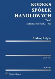 Kodeks spółek handlowych. Komentarz. Tom 1 i 2. Autor: Kidyba Andrzej. Dadada.pl Okładka książki Kodeks spółek handlowych. Komentarz. Tom 1 i 2