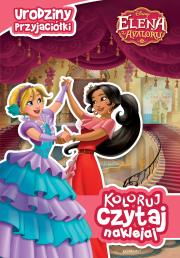 Koloruj, czytaj, naklejaj. Elena z Avaloru. Urodziny przyjaciółki. Autor: Silvia Olivas. Dadada.pl Okładka książki Koloruj, czytaj, naklejaj. Elena z Avaloru. Urodziny przyjaciółki