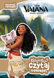 Koloruj czytaj naklejaj Vaiana. Autor: Opracowanie zbiorowe. Dadada.pl Okładka książki Koloruj czytaj naklejaj Vaiana