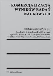 Komercjalizacja wyników badań naukowych. Autor: Antoniuk Jarosław R., Drzewiecki Andrzej, Kubiak-Cyrul Agnieszka, Malinowski Przemysław. Dadada.pl Okładka książki Komercjalizacja wyników badań naukowych