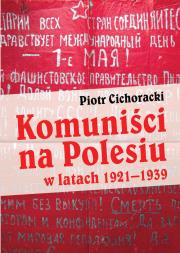 Okładka książki Komuniści na Polesiu w latach 1921-1939