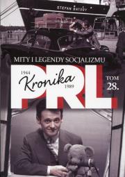 Opakowanie Kronika PRL 1944-1989 Tom 28 Mity i legendy socjalizmu