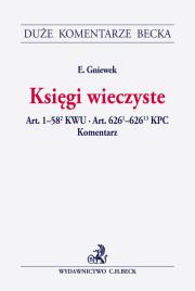Księgi wieczyste. Art. 1-582 KWU. Art. 6261-62613 KPC. Komentarz. Autor: Gniewek Edward. Dadada.pl Okładka książki Księgi wieczyste. Art. 1-582 KWU. Art. 6261-62613 KPC. Komentarz