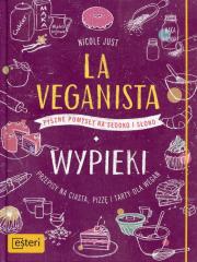 La Veganista Wypieki. Autor: Nicole Just. Dadada.pl Okładka książki La Veganista Wypieki