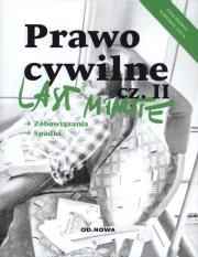 Last minute. Prawo cywilne Część 2. Autor: Maciejowska A., Kiełb M., Pietrzyk S., Gólska A.. Dadada.pl Okładka książki Last minute. Prawo cywilne Część 2