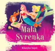 Okładka książki Mała Syrenka. Klasyka bajek