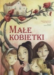 Małe kobietki. Autor: Francesca Rossi (ilustr.). Dadada.pl Okładka książki Małe kobietki