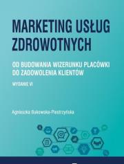 Marketing usług zdrowotnych. Autor: Bukowska-Piestrzyńska Agnieszka. Dadada.pl Okładka książki Marketing usług zdrowotnych