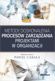 Okładka książki Metody doskonalenia procesów zarządzania projektami w organizacji