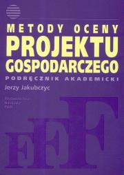 Okładka książki Metody oceny projektu gospodarczego