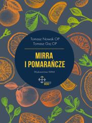 Mirra i pomarańcze - Audiobook. Autor: Tomasz Nowak OP. Dadada.pl Okładka książki Mirra i pomarańcze - Audiobook
