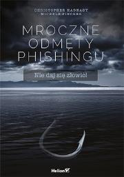 Okładka książki Mroczne odmęty phishingu. Nie daj się złowić!
