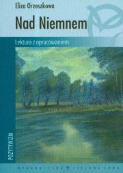 Okładka książki Nad Niemnem lektura z opracowaniem