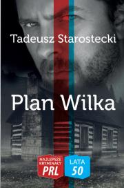 Najlepsze kryminały PRL. Lata 50. Plan Wilka. Autor: Tadeusz Starostecki. Dadada.pl Okładka książki Najlepsze kryminały PRL. Lata 50. Plan Wilka