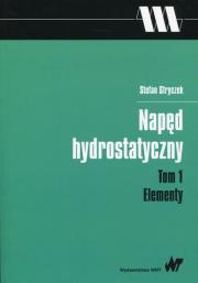 Okładka książki Napęd hydrostatyczny Tom 1 Elementy