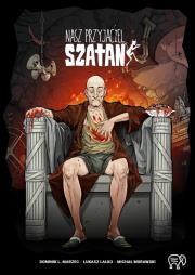 Nasz przyjaciel Szatan. Autor: Dominik L. Marzec, Łukasz Lalko, Murawski Michał. Dadada.pl Okładka książki Nasz przyjaciel Szatan