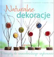 Okładka książki Naturalne dekoracje Pomysły do samodzielnego wykonania