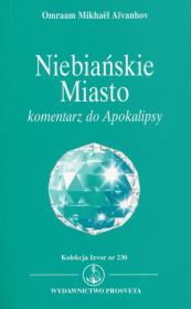 Niebiańskie Miasto. Autor: Omraam Mikhael Aivanhov. Dadada.pl Okładka książki Niebiańskie Miasto