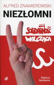 Okładka książki Niezłomni Solidarność Walcząca