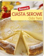 Nowe ciasta serowe. Autor: Oda Tietz. Dadada.pl Okładka książki Nowe ciasta serowe