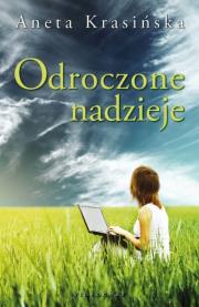 Odroczone nadzieje. Autor: Aneta Krasińska. Dadada.pl Okładka książki Odroczone nadzieje