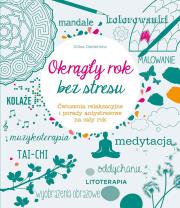 Okrągły rok bez stresu. Autor: Gilles Diederichs. Dadada.pl Okładka książki Okrągły rok bez stresu