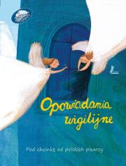 Opowiadania wigilijne Pod choinkę od polskich pisarzy. Autor: Opracowanie zbiorowe. Dadada.pl Okładka książki Opowiadania wigilijne Pod choinkę od polskich pisarzy