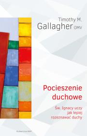 Pocieszenie duchowe. Autor: Timothy M. Gallagher OMV. Dadada.pl Okładka książki Pocieszenie duchowe