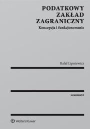 Podatkowy zakład zagraniczny. Autor: Lipniewicz Rafał. Dadada.pl Okładka książki Podatkowy zakład zagraniczny