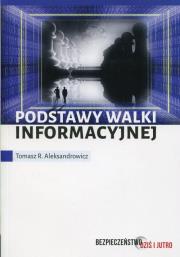 Podstawy walki informacyjnej. Autor: Aleksandrowicz Tomasz R.. Dadada.pl Okładka książki Podstawy walki informacyjnej