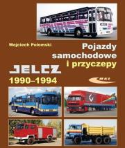 Okładka książki Pojazdy samochodowe i przyczepy Jelcz 1990-1994