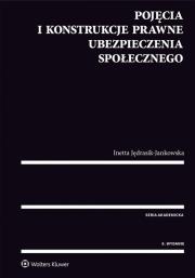 Pojęcia i konstrukcje prawne ubezpieczenia społecznego. Autor: Jędrasik-Jankowska Inetta. Dadada.pl Okładka książki Pojęcia i konstrukcje prawne ubezpieczenia społecznego