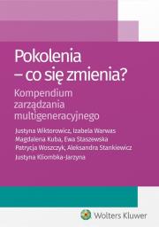 Pokolenia Co się zmienia?. Autor: Kliombka-Jarzyna Justyna, Stankiewicz Aleksandra, Staszewska Ewa, Warwas Izabela. Dadada.pl Okładka książki Pokolenia Co się zmienia?
