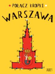 Połącz kropki. Warszawa. Autor: Agata Toromanoff. Dadada.pl Okładka książki Połącz kropki. Warszawa