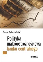 Okładka książki Polityka makroostrożnościowa banku centralnego