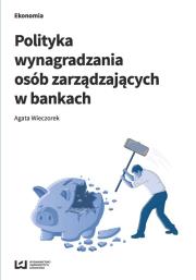 Okładka książki Polityka wynagradzania osób zarządzających w bankach