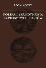 Okładka książki Polska i Skandynawia za pierwszych Piastów