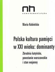 Polska kultura pamięci dominanty. Autor: Kobielska Maria. Dadada.pl Okładka książki Polska kultura pamięci dominanty