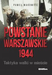 Powstanie Warszawskie 1944. Autor: Makowiec Paweł. Dadada.pl Okładka książki Powstanie Warszawskie 1944